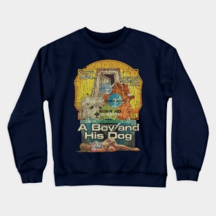 A Boy and His Dog 1975 Crewneck Sweatshirt